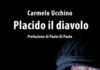 “Placido il diavolo”: il nuovo romanzo di Carmelo Ucchino, viaggio in penombra tra le crepe dell’anima